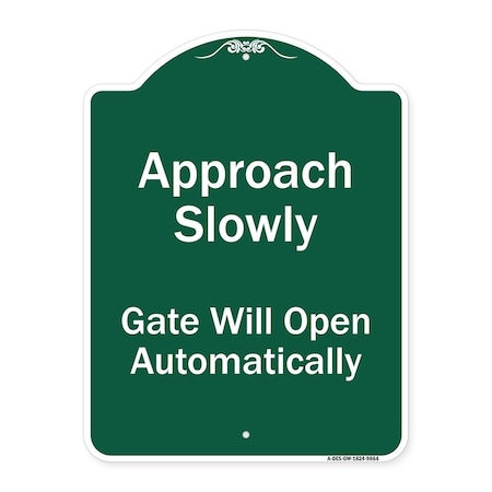 Signmission Approach Slowly Gate Will Open Automatically Heavy-Gauge Aluminum Sign, 24" x 18", GW-1824-9864 A-DES-GW-1824-9864